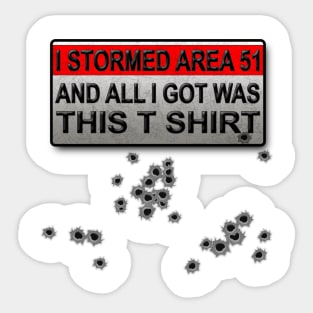 I stormed Area 51 T-Shirt Sticker